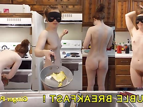 Double Penetration! Ok so it's just Double Breakfast. Naked in transmitted to Kitchen Episode 92